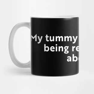 My Tummy Hurts But I'm Being Really Brave About It Mug